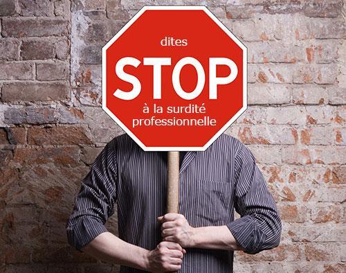Dites stop à la surdite professionnelle